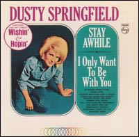 Stay Awhile/I Only Want to Be with You Album Cover